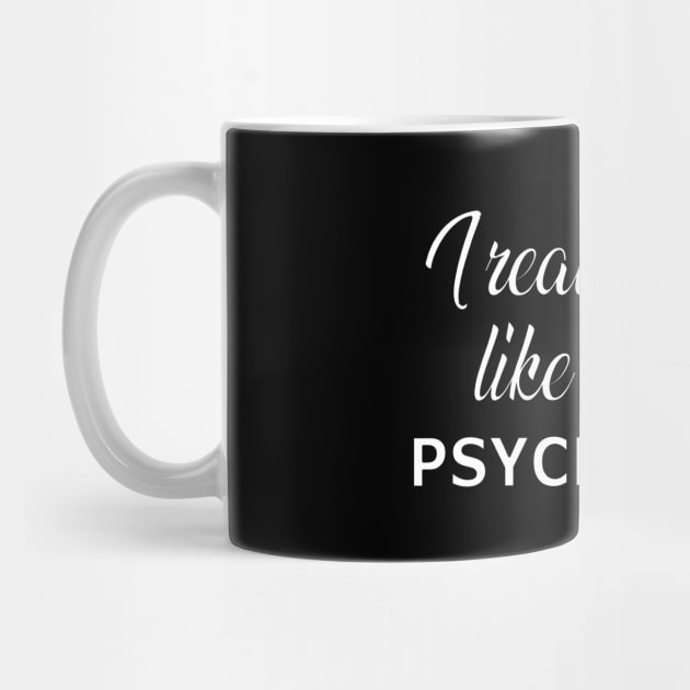 Psychologist - I really like psychology by KC Happy Shop